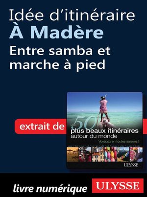 cover image of Idée d'itinéraire à Madère--Entre samba et marche à pied
